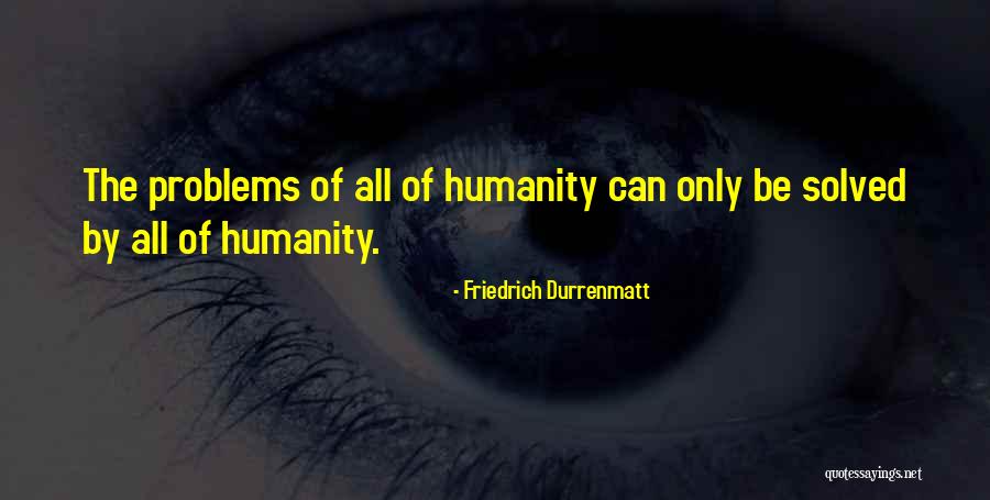 Haimovici Subiecte Quotes By Friedrich Durrenmatt