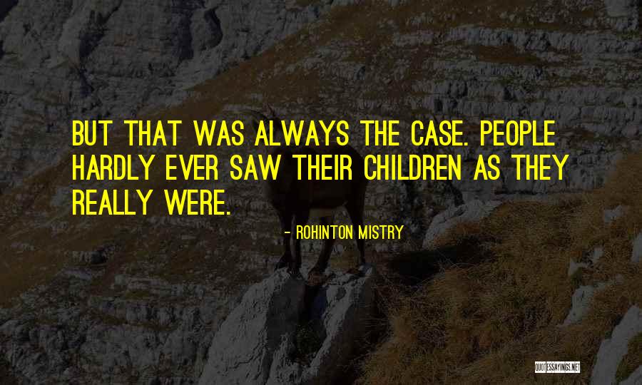 Hainault Forest Quotes By Rohinton Mistry Hainault Forest Quotes By Rohinton Mistry