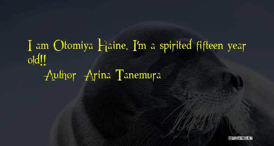 Haine Otomiya Quotes By Arina Tanemura