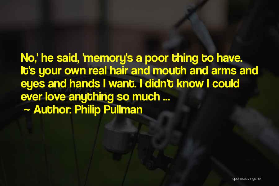 Hair And Love Quotes By Philip Pullman
