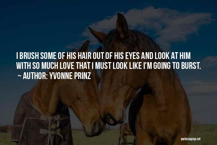 Hair And Love Quotes By Yvonne Prinz