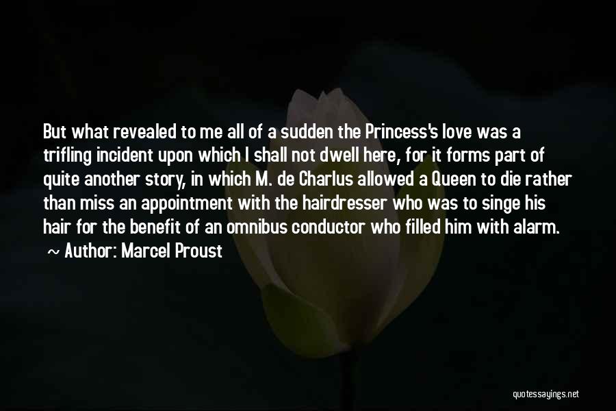 Hair Appointment Quotes By Marcel Proust