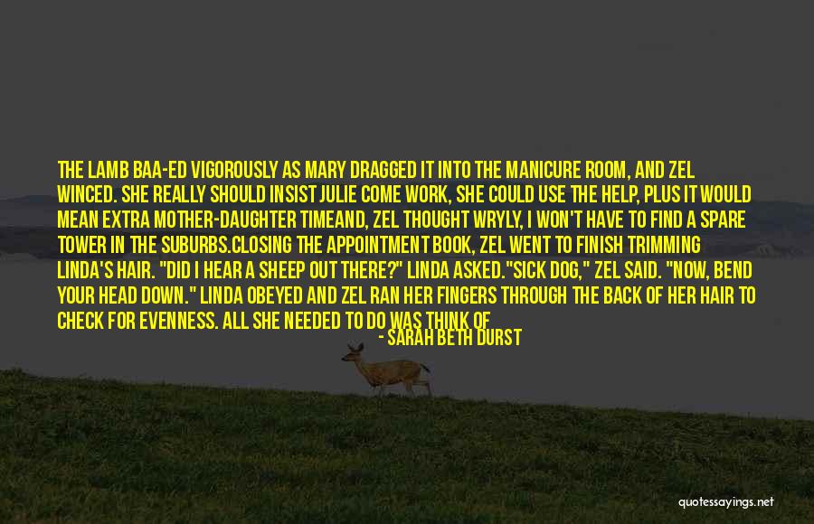 Hair Appointment Quotes By Sarah Beth Durst Hair Appointment Quotes By Sarah Beth Durst