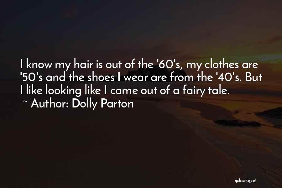 Hair Art Quotes By Dolly Parton