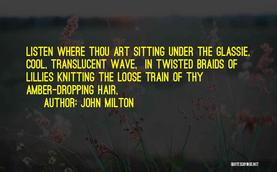 Hair Art Quotes By John Milton