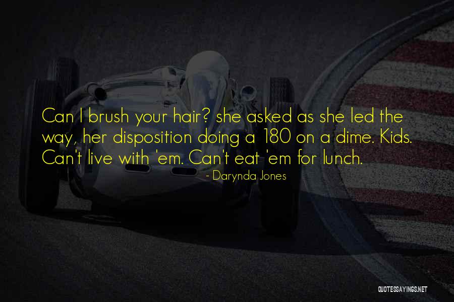 Hair Brush Quotes By Darynda Jones Hair Brush Quotes By Darynda Jones