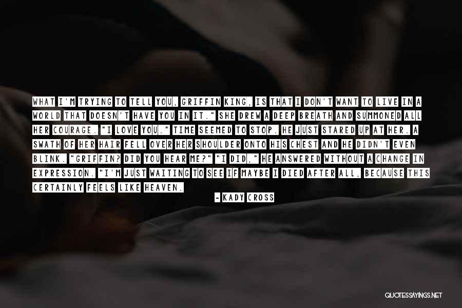 Hair Change Over Quotes By Kady Cross Hair Change Over Quotes By Kady Cross