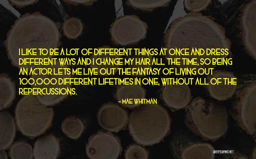 Hair Change Over Quotes By Mae Whitman Hair Change Over Quotes By Mae Whitman