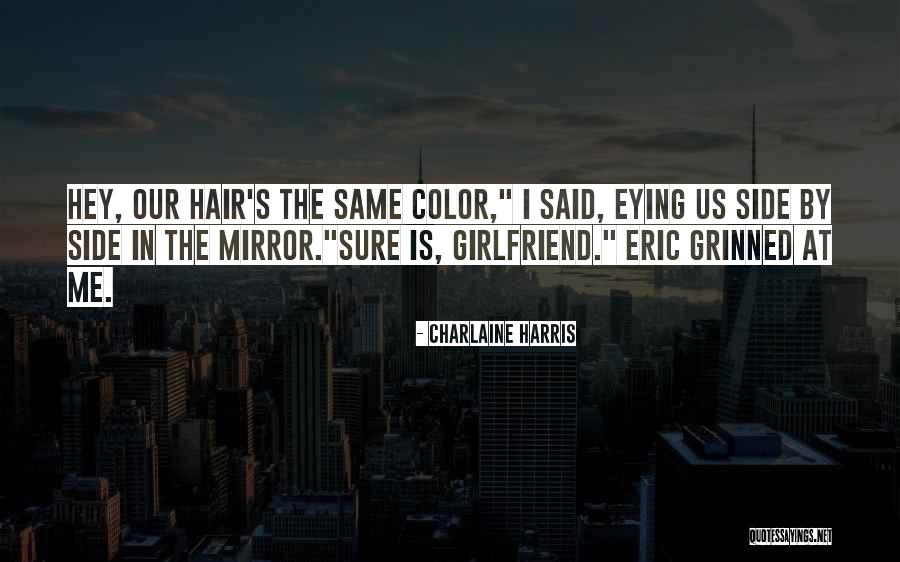 Hair Color Quotes By Charlaine Harris