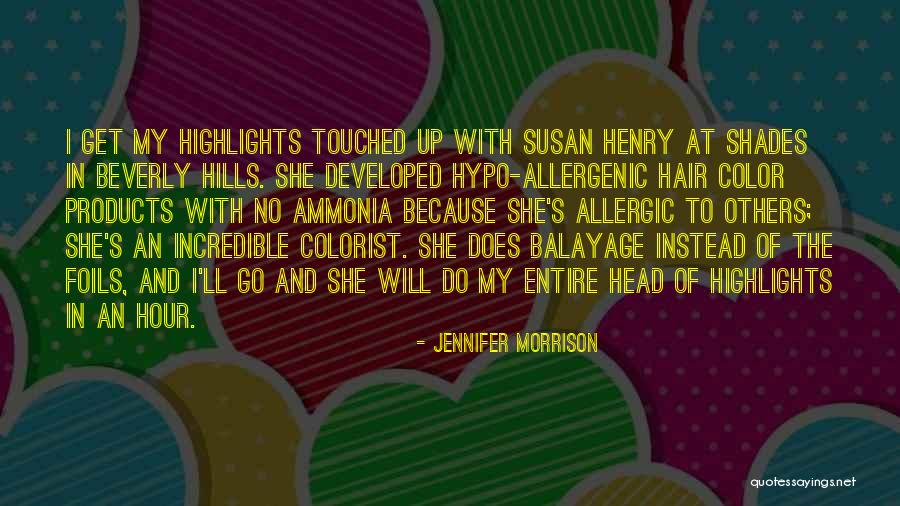 Hair Color Quotes By Jennifer Morrison