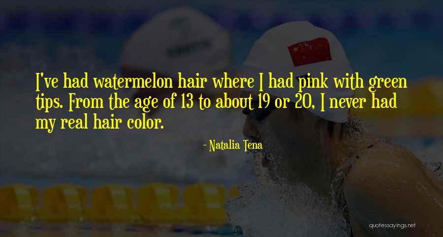 Hair Color Quotes By Natalia Tena