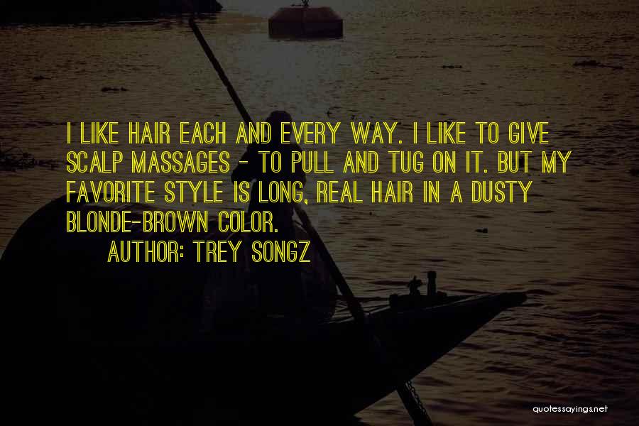 Hair Color Quotes By Trey Songz