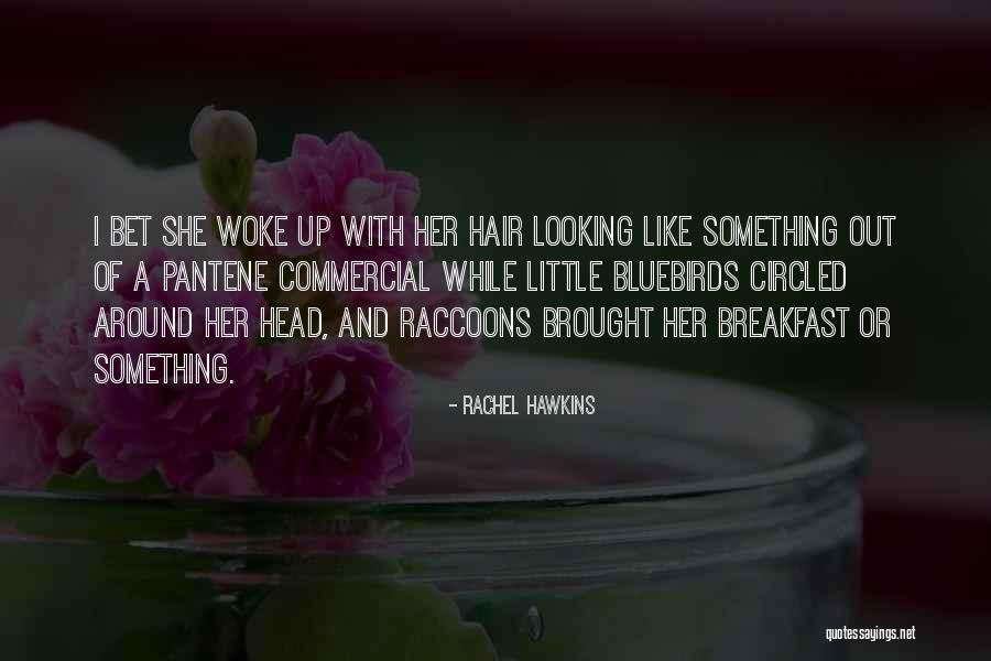 Hair Commercial Quotes By Rachel Hawkins Hair Commercial Quotes By Rachel Hawkins