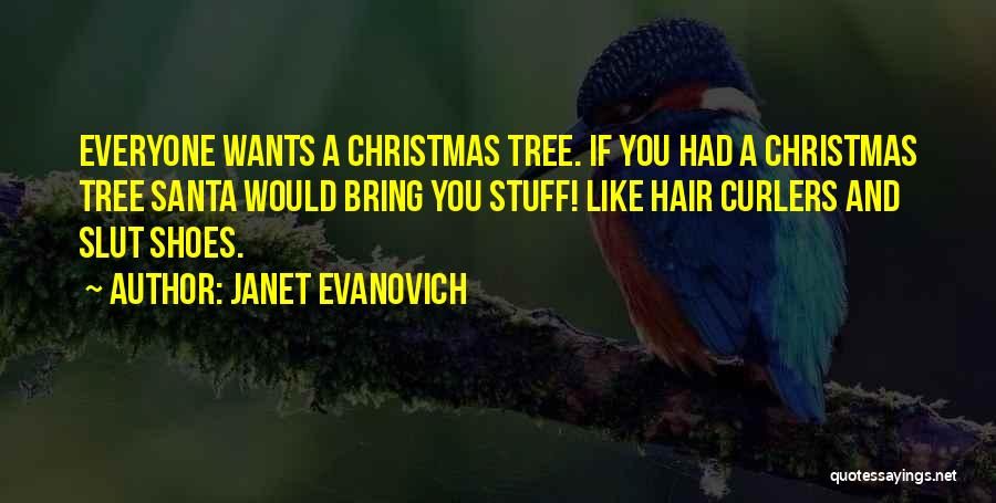 Hair Curlers Quotes By Janet Evanovich