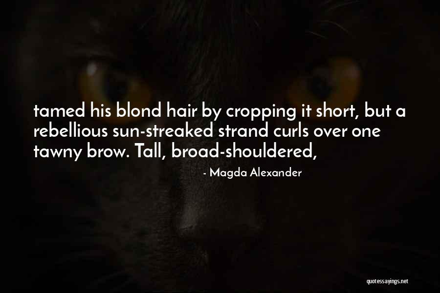 Hair Curls Quotes By Magda Alexander Hair Curls Quotes By Magda Alexander