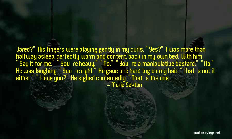 Hair Curls Quotes By Marie Sexton Hair Curls Quotes By Marie Sexton