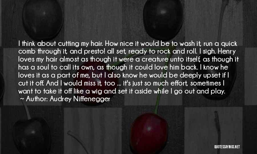 Hair Cutting Quotes By Audrey Niffenegger