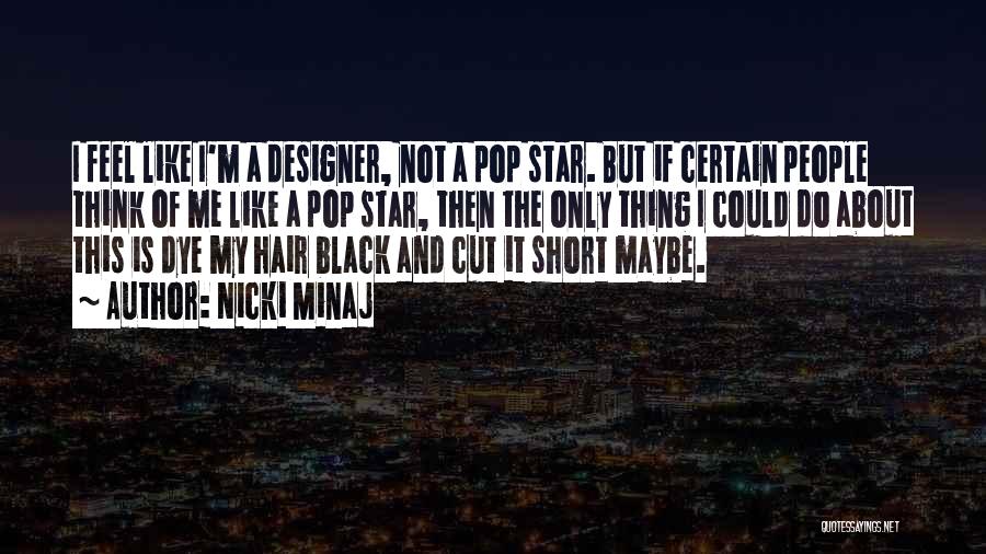Hair Cutting Quotes By Nicki Minaj