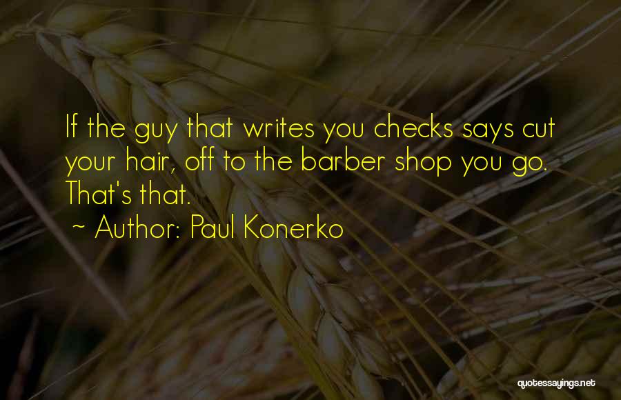 Hair Cutting Quotes By Paul Konerko