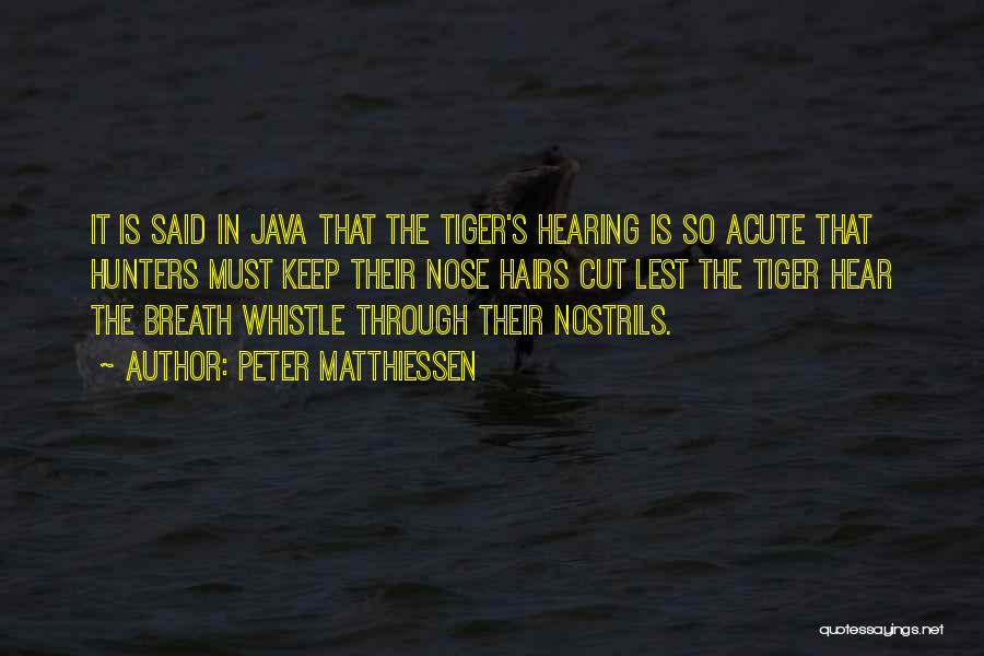 Hair Cutting Quotes By Peter Matthiessen
