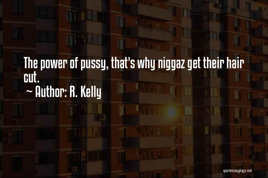 Hair Cutting Quotes By R. Kelly