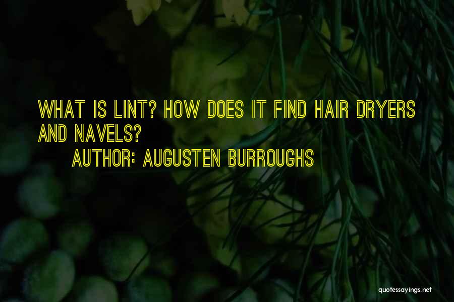 Hair Dryers Quotes By Augusten Burroughs