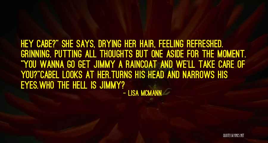 Hair Drying Quotes By Lisa McMann Hair Drying Quotes By Lisa McMann