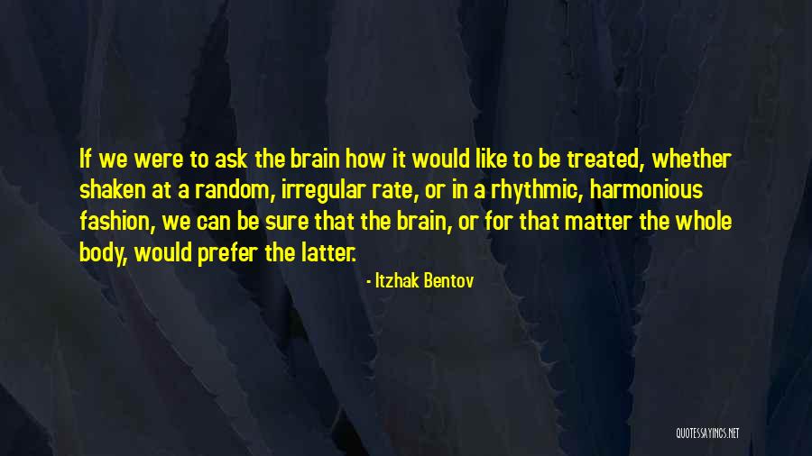 Hair Event Quotes By Itzhak Bentov Hair Event Quotes By Itzhak Bentov