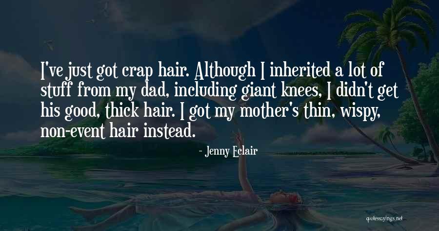 Hair Event Quotes By Jenny Eclair Hair Event Quotes By Jenny Eclair