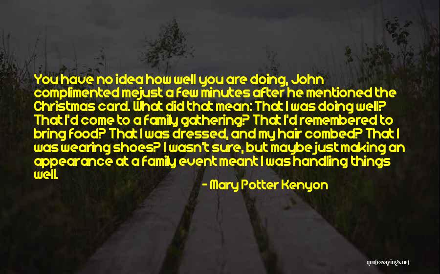 Hair Event Quotes By Mary Potter Kenyon Hair Event Quotes By Mary Potter Kenyon