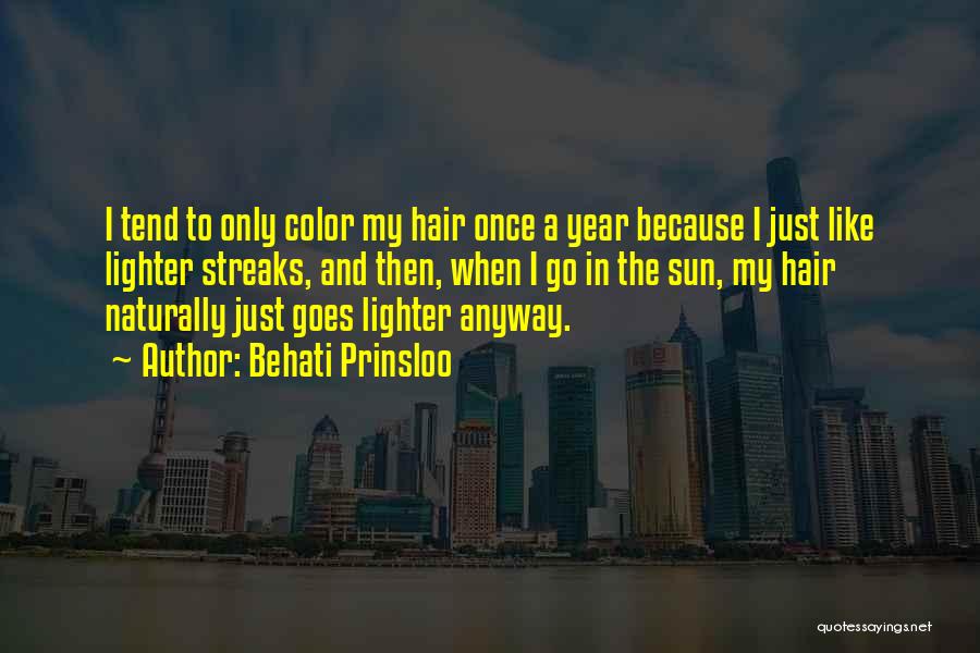 Hair Gets Lighter Quotes By Behati Prinsloo