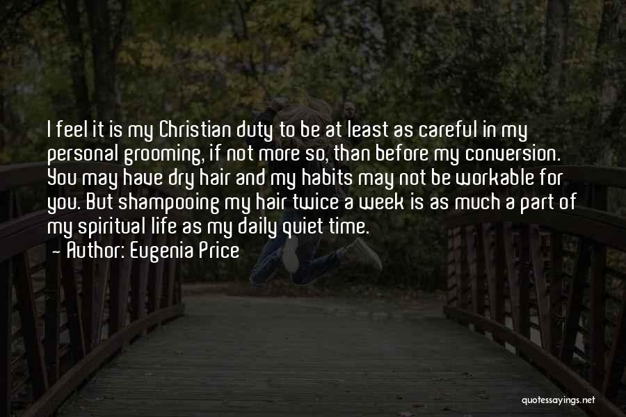Hair Grooming Quotes By Eugenia Price
