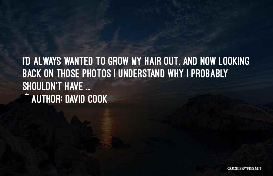 Hair Grows Quotes By David Cook