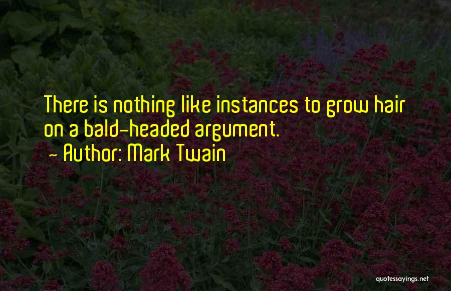 Hair Grows Quotes By Mark Twain