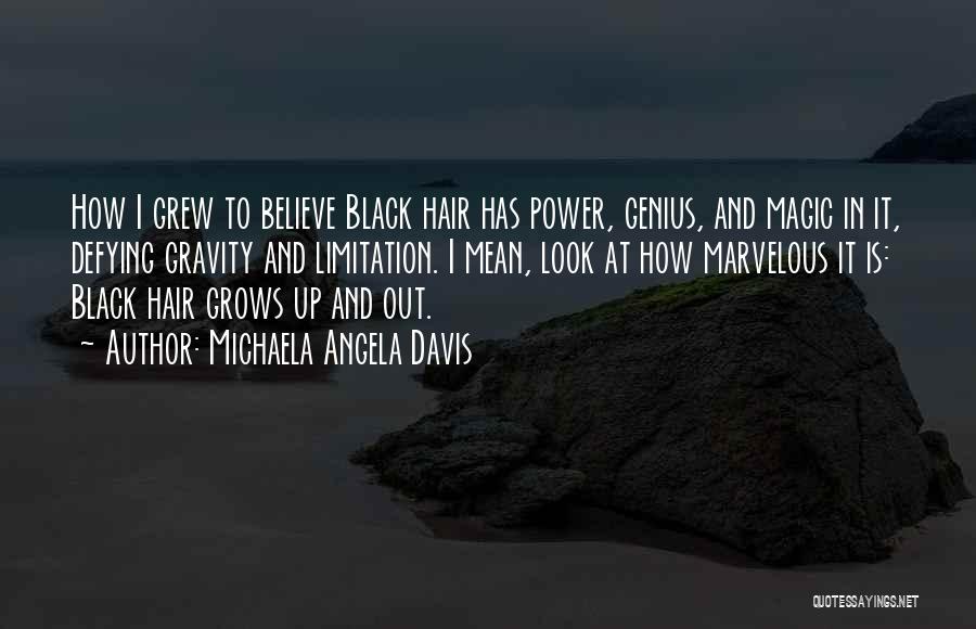 Hair Grows Quotes By Michaela Angela Davis