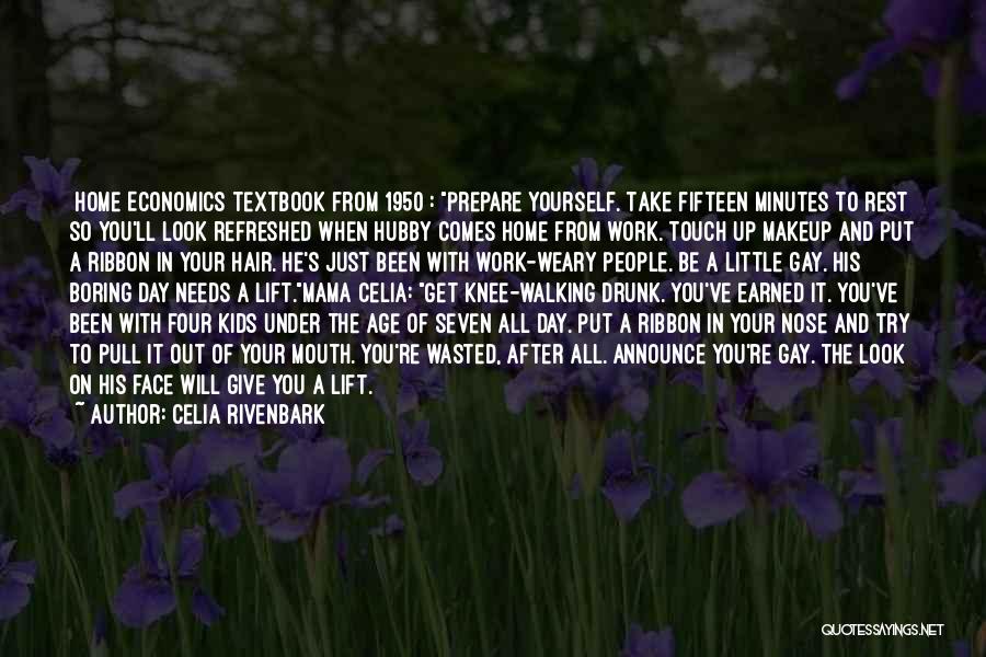 Hair In Your Face Quotes By Celia Rivenbark