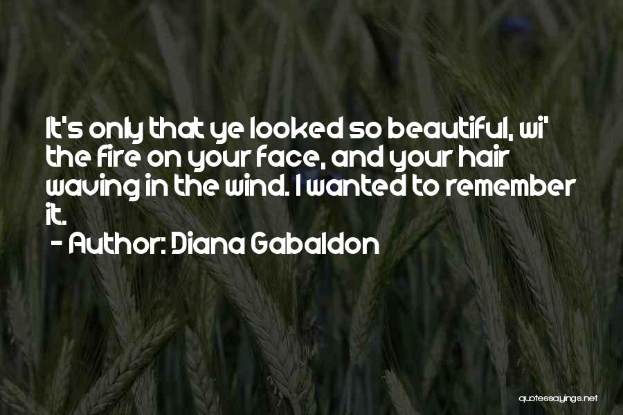 Hair In Your Face Quotes By Diana Gabaldon