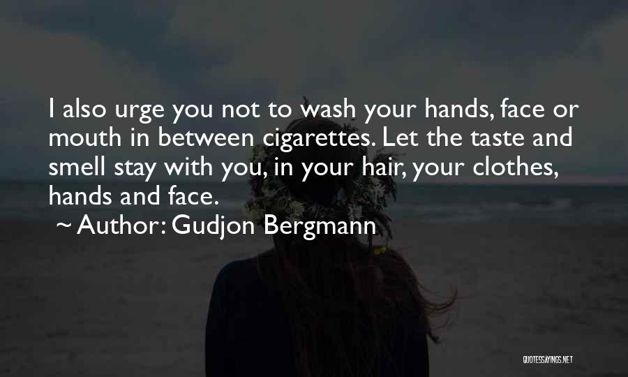 Hair In Your Face Quotes By Gudjon Bergmann