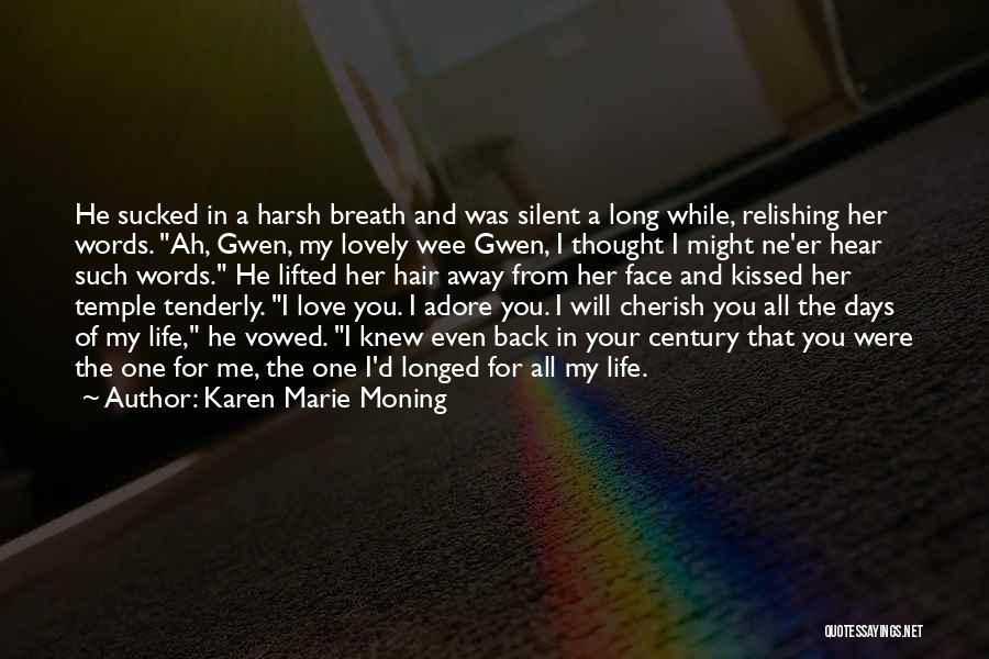 Hair In Your Face Quotes By Karen Marie Moning
