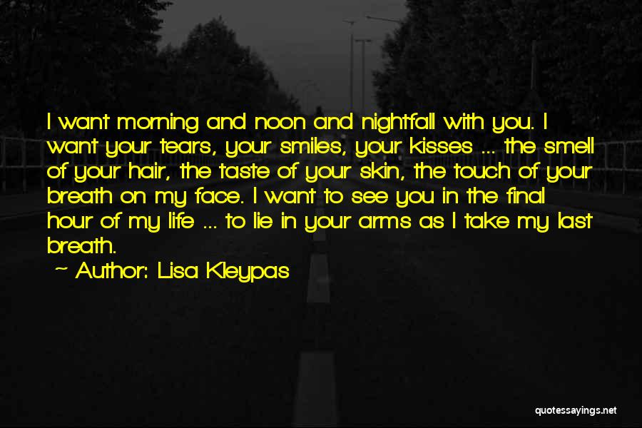 Hair In Your Face Quotes By Lisa Kleypas