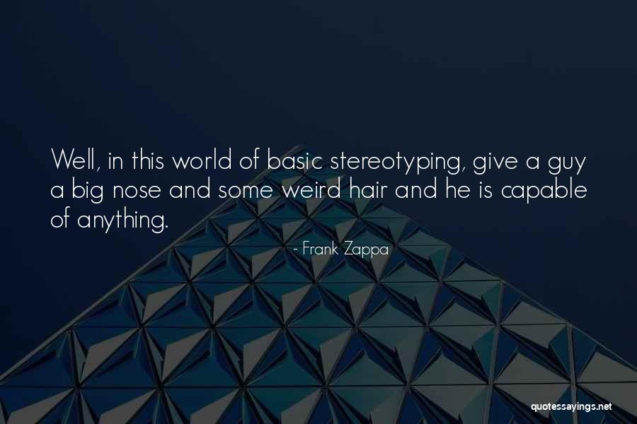 Hair Inspiration Quotes By Frank Zappa Hair Inspiration Quotes By Frank Zappa