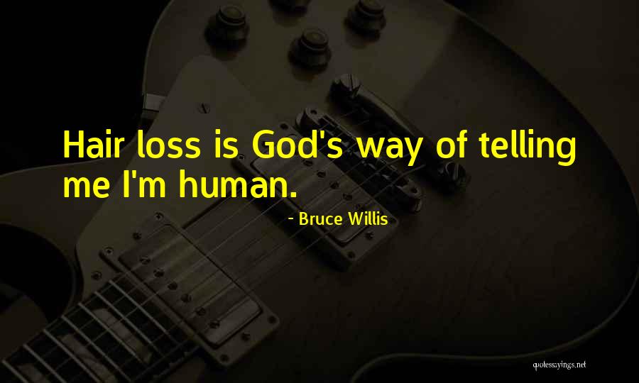 Hair Loss Quotes By Bruce Willis Hair Loss Quotes By Bruce Willis