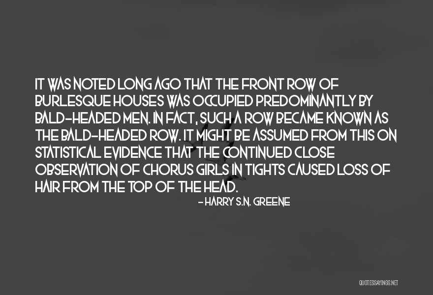 Hair Loss Quotes By Harry S.N. Greene Hair Loss Quotes By Harry S.N. Greene
