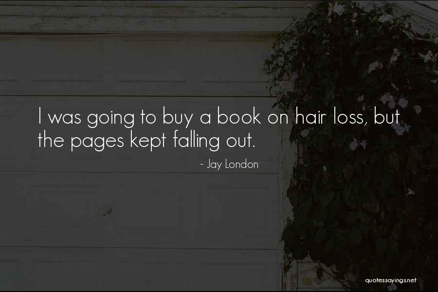 Hair Loss Quotes By Jay London Hair Loss Quotes By Jay London