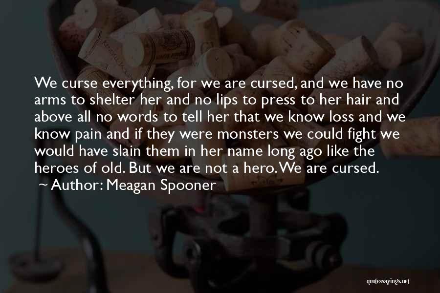 Hair Loss Quotes By Meagan Spooner
