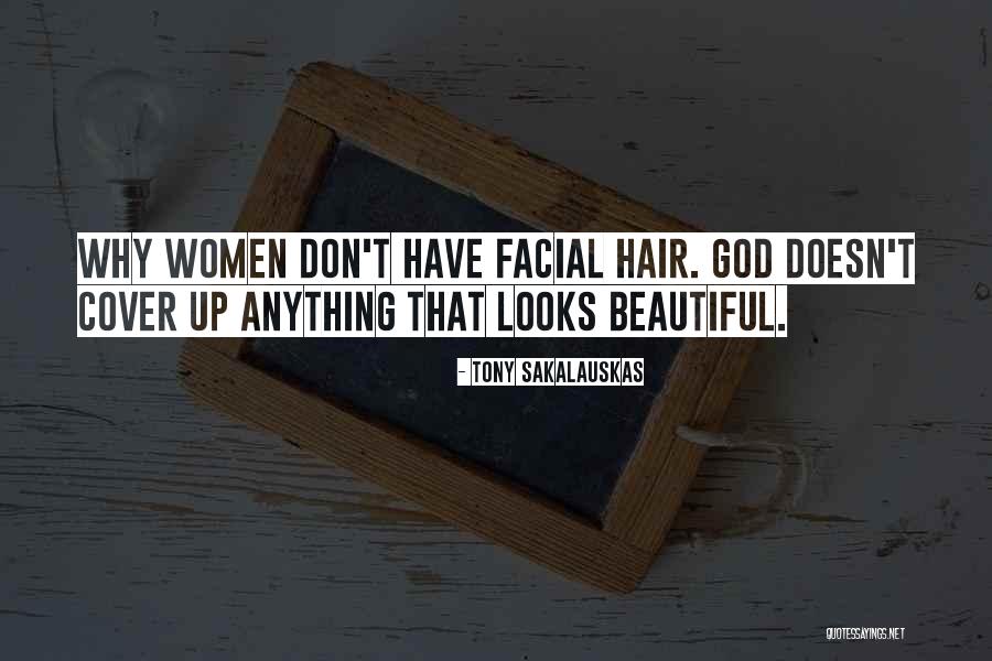 Hair Off Facial Hair Quotes By Tony Sakalauskas Hair Off Facial Hair Quotes By Tony Sakalauskas