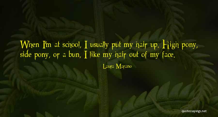 Hair Pony Quotes By Laura Marano Hair Pony Quotes By Laura Marano