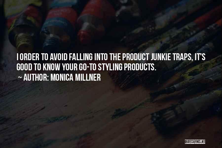 Hair Product Quotes By Monica Millner