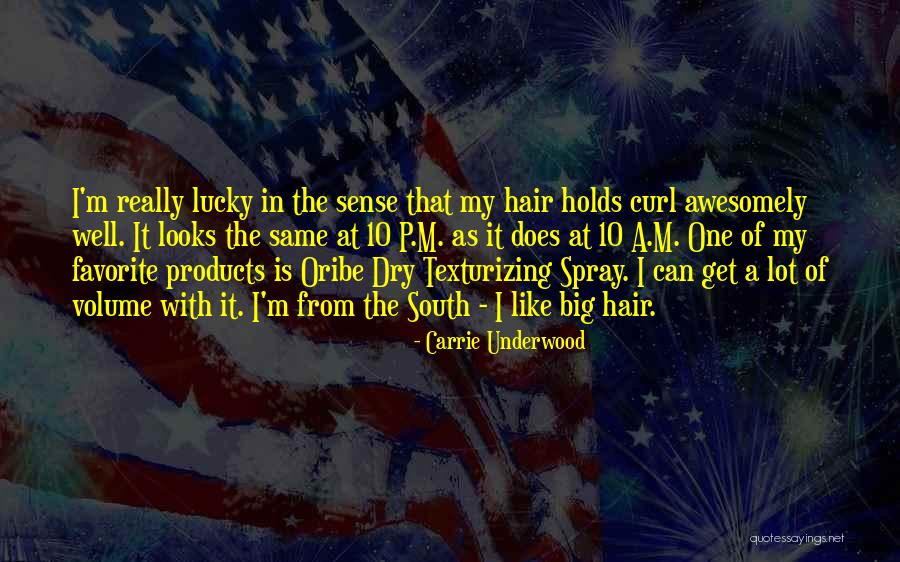 Hair Products Quotes By Carrie Underwood Hair Products Quotes By Carrie Underwood