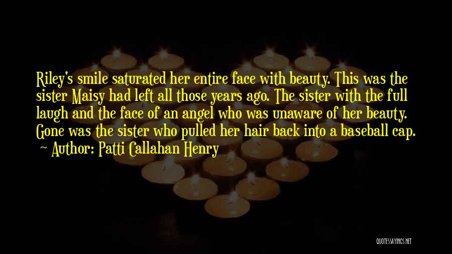 Hair Pulled Back Quotes By Patti Callahan Henry